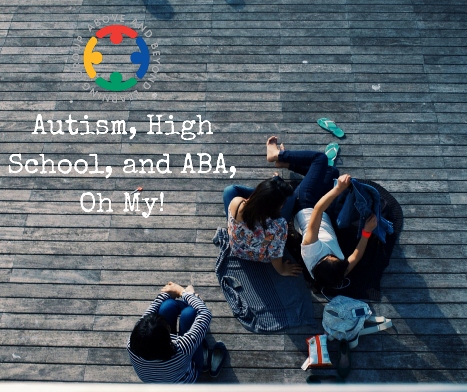 Autism, High School, and ABA, Oh My!